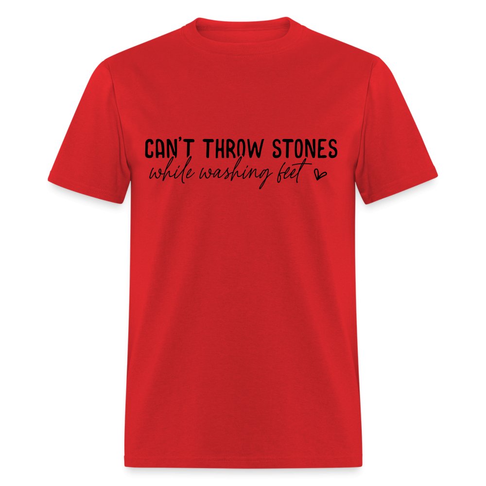 Can't Throw Stones While Washing Feet T-Shirt - red