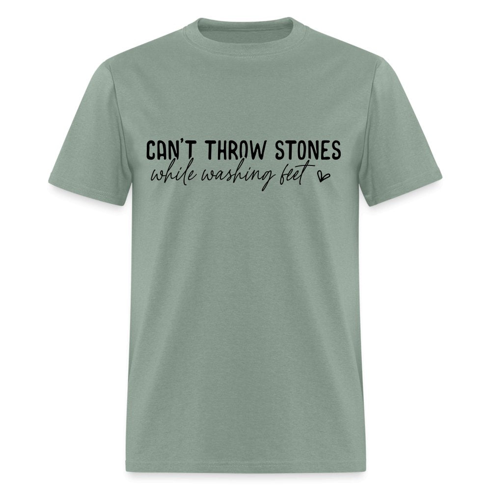 Can't Throw Stones While Washing Feet T-Shirt - sage