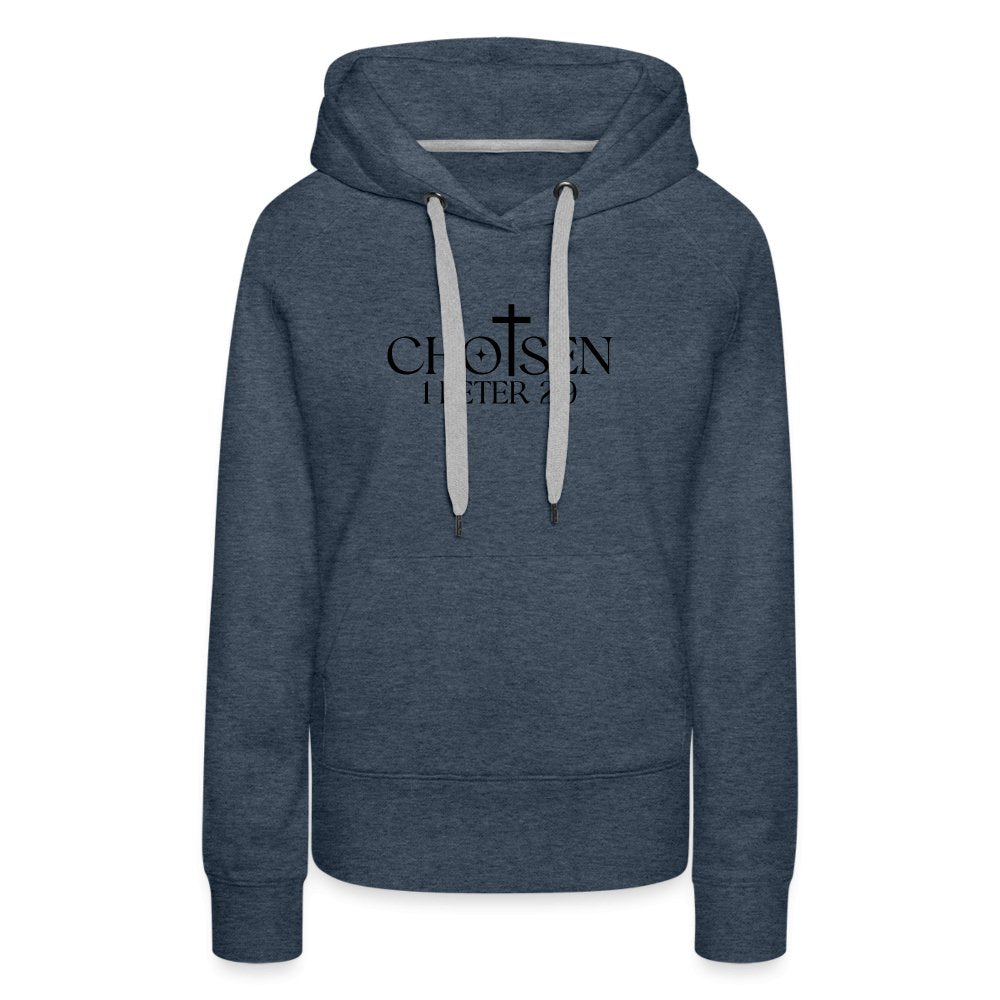 Chosen 1 Peter 2:9 Women’s Premium Hoodie - option1# - Women’s Premium Hoodie | Spreadshirt 444