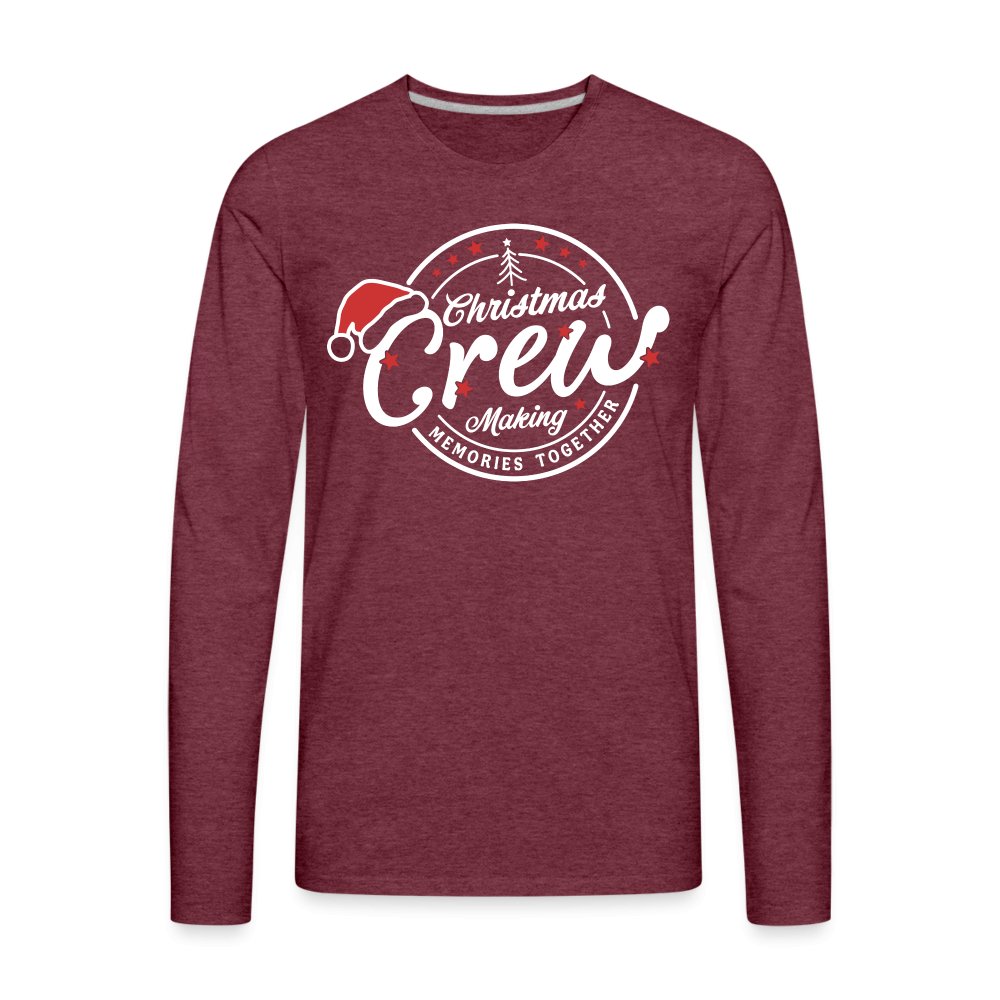 Christmas Crew Making Memories Together Men's Premium Long Sleeve T-Shirt - heather burgundy