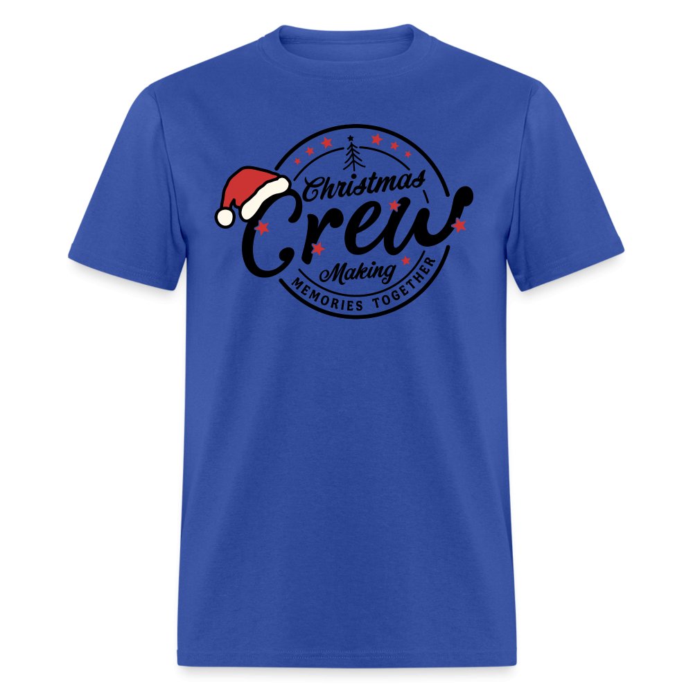 Christmas Crew Making Memories Together T-Shirt - royal blue