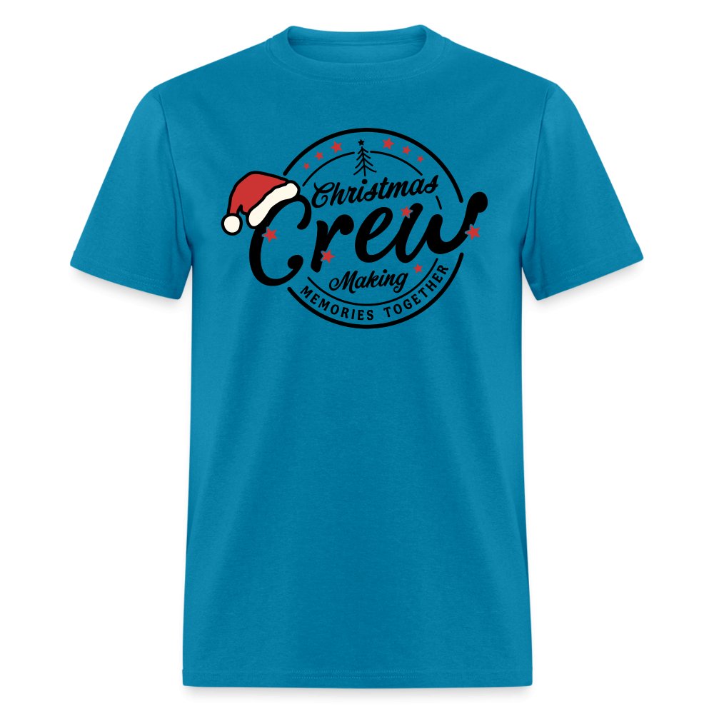 Christmas Crew Making Memories Together T-Shirt - turquoise