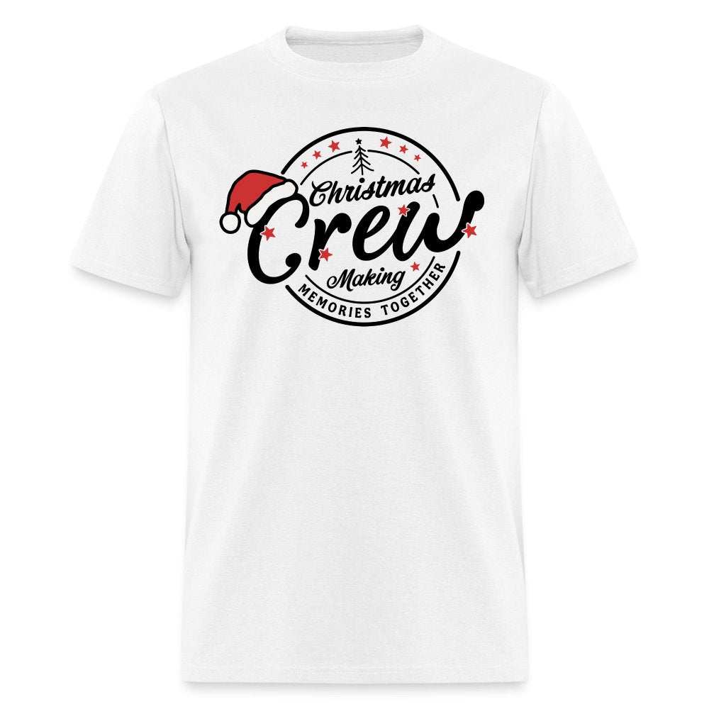 Christmas Crew Making Memories Together T-Shirt - white