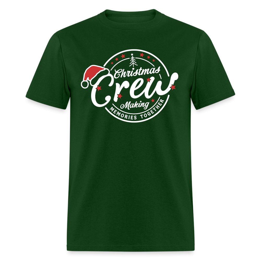 Christmas Crew Making Memories Together Unisex T-Shirt - forest green