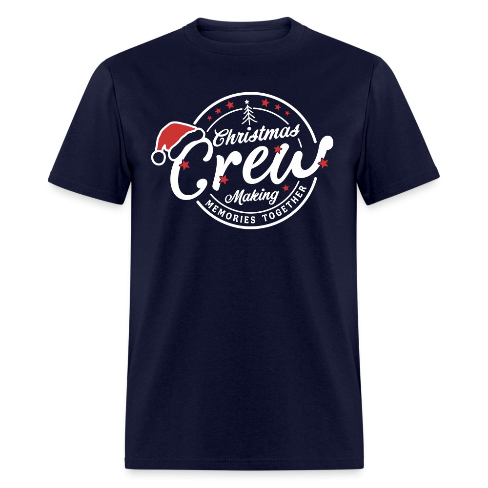 Christmas Crew Making Memories Together Unisex T-Shirt - navy