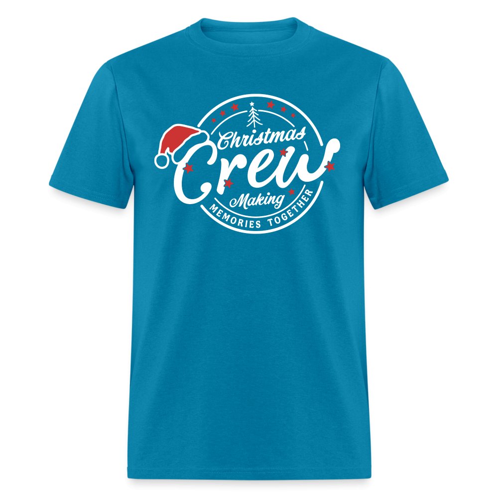 Christmas Crew Making Memories Together Unisex T-Shirt - turquoise