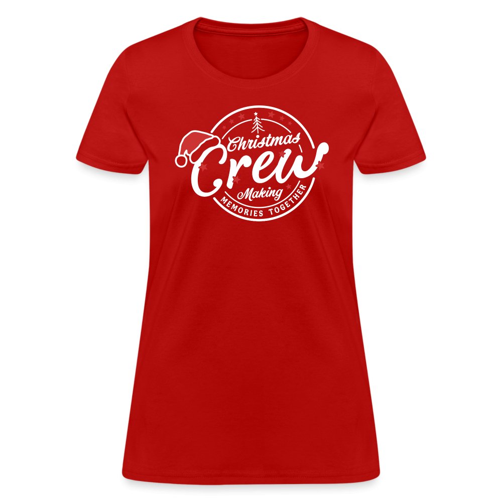 Christmas Crew Making Memories Together Women's Contoured T-Shirt - red