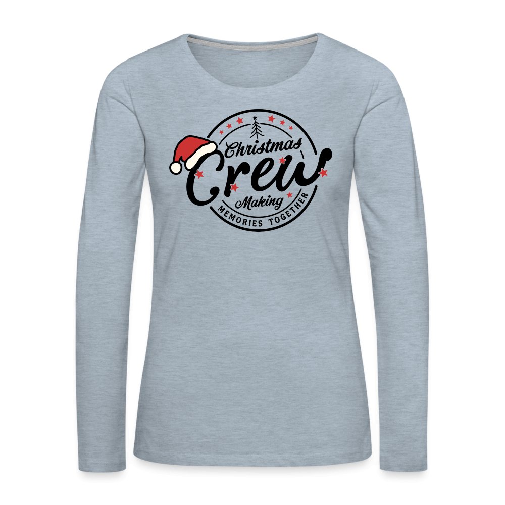 Christmas Crew Making Memories Together Women's Premium Long Sleeve T-Shirt - heather ice blue