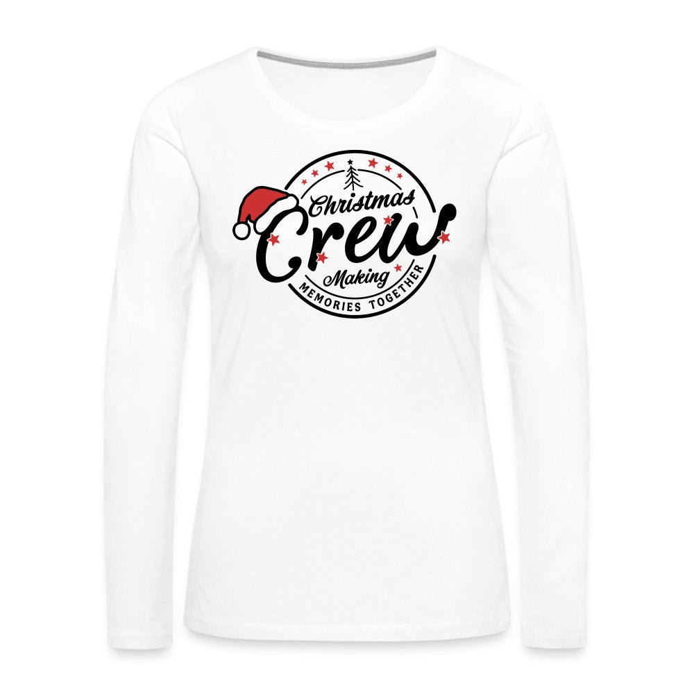 Christmas Crew Making Memories Together Women's Premium Long Sleeve T-Shirt - white