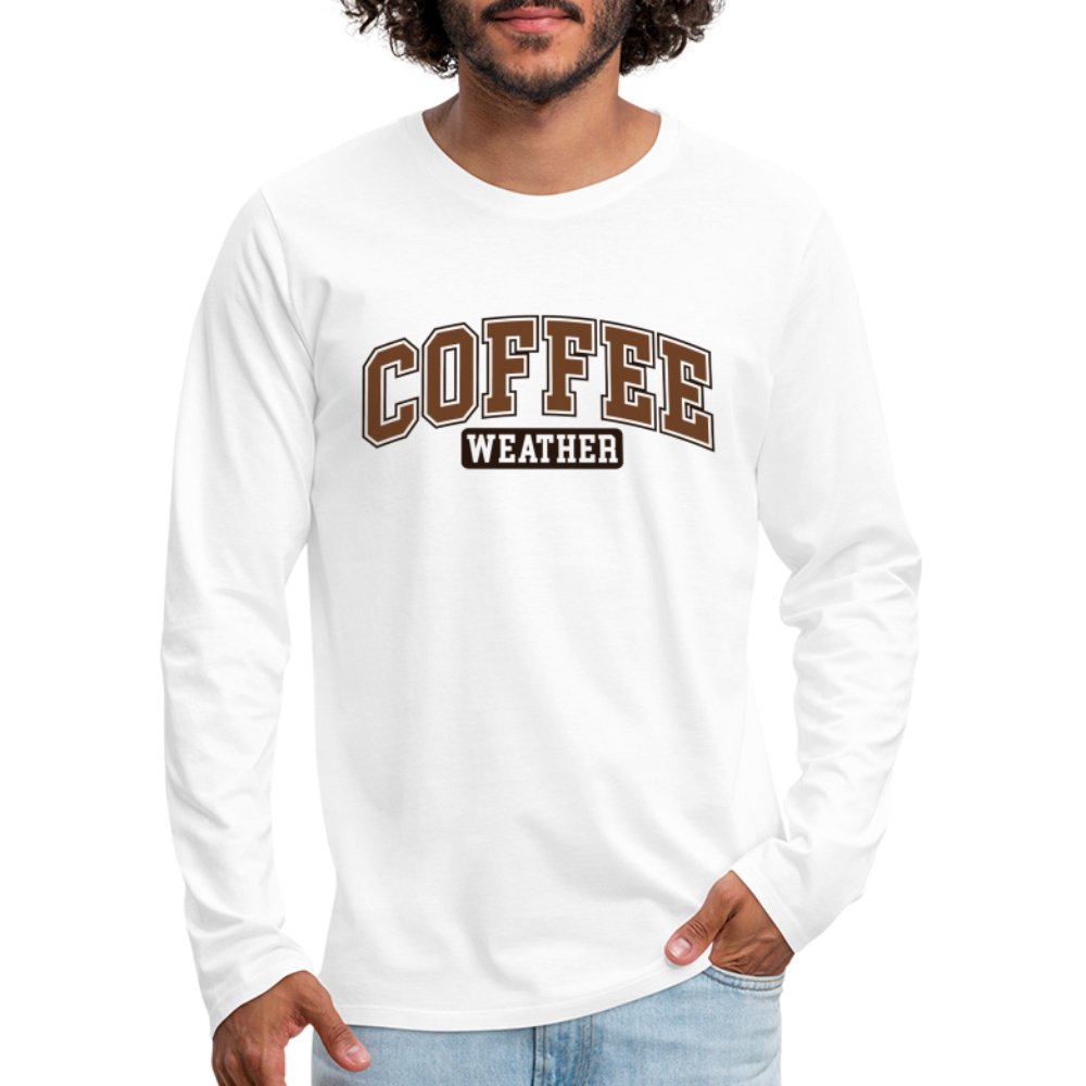 Coffee Weather Men's Premium Long Sleeve T-Shirt - white