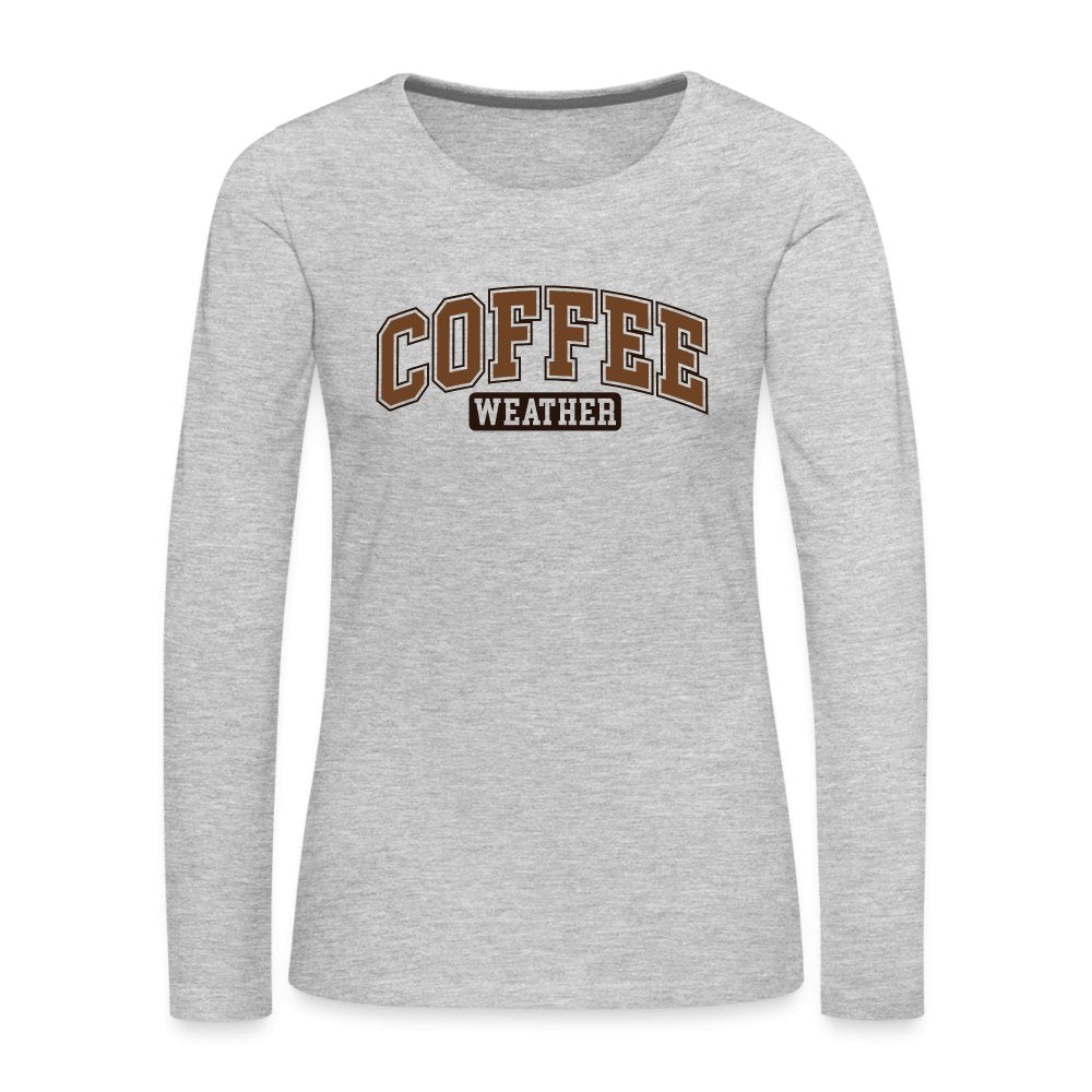 Coffee Weather Women's Premium Long Sleeve T-Shirt - white