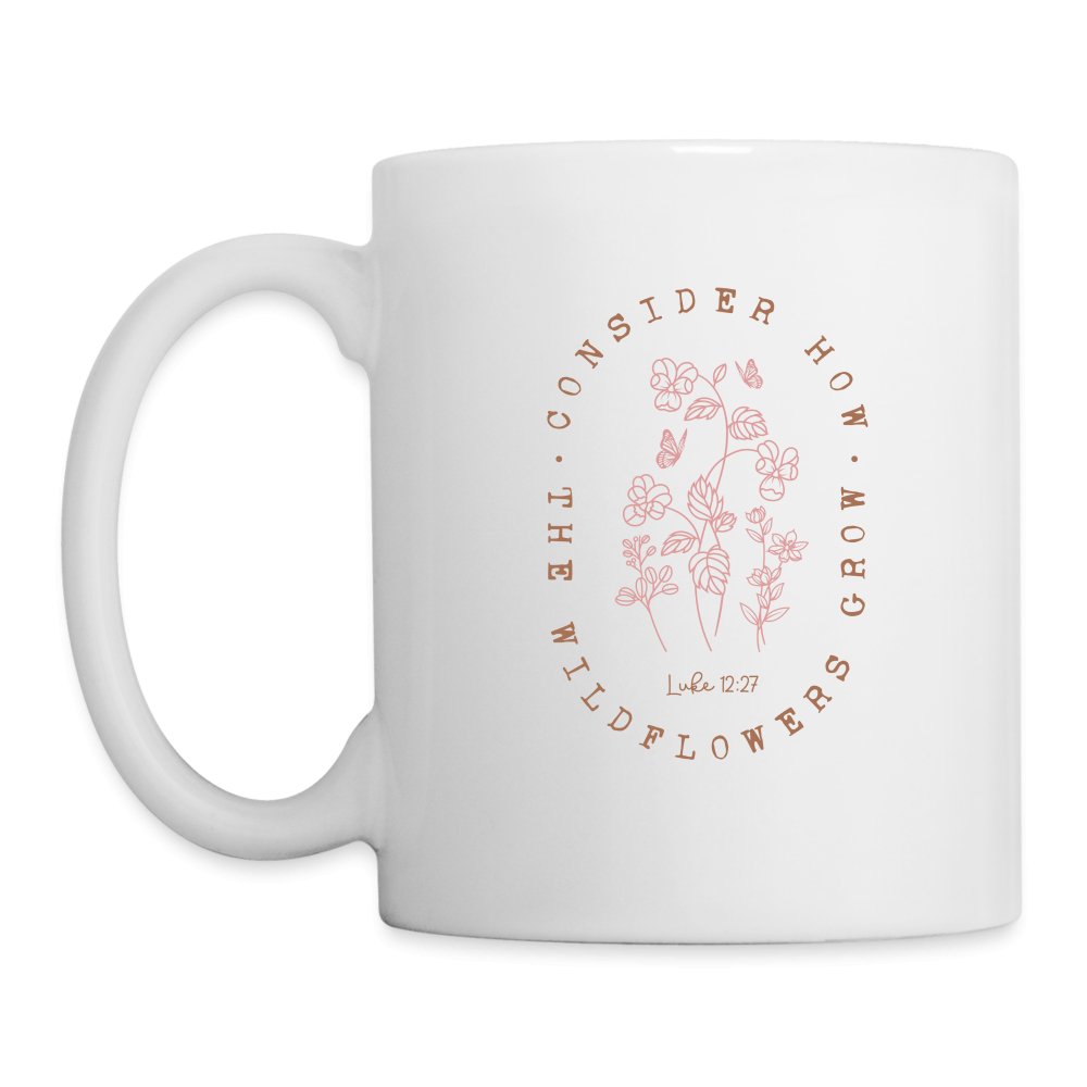 Consider Where the Wildflowers Grow (Luke 12:27) Coffee Mug - white