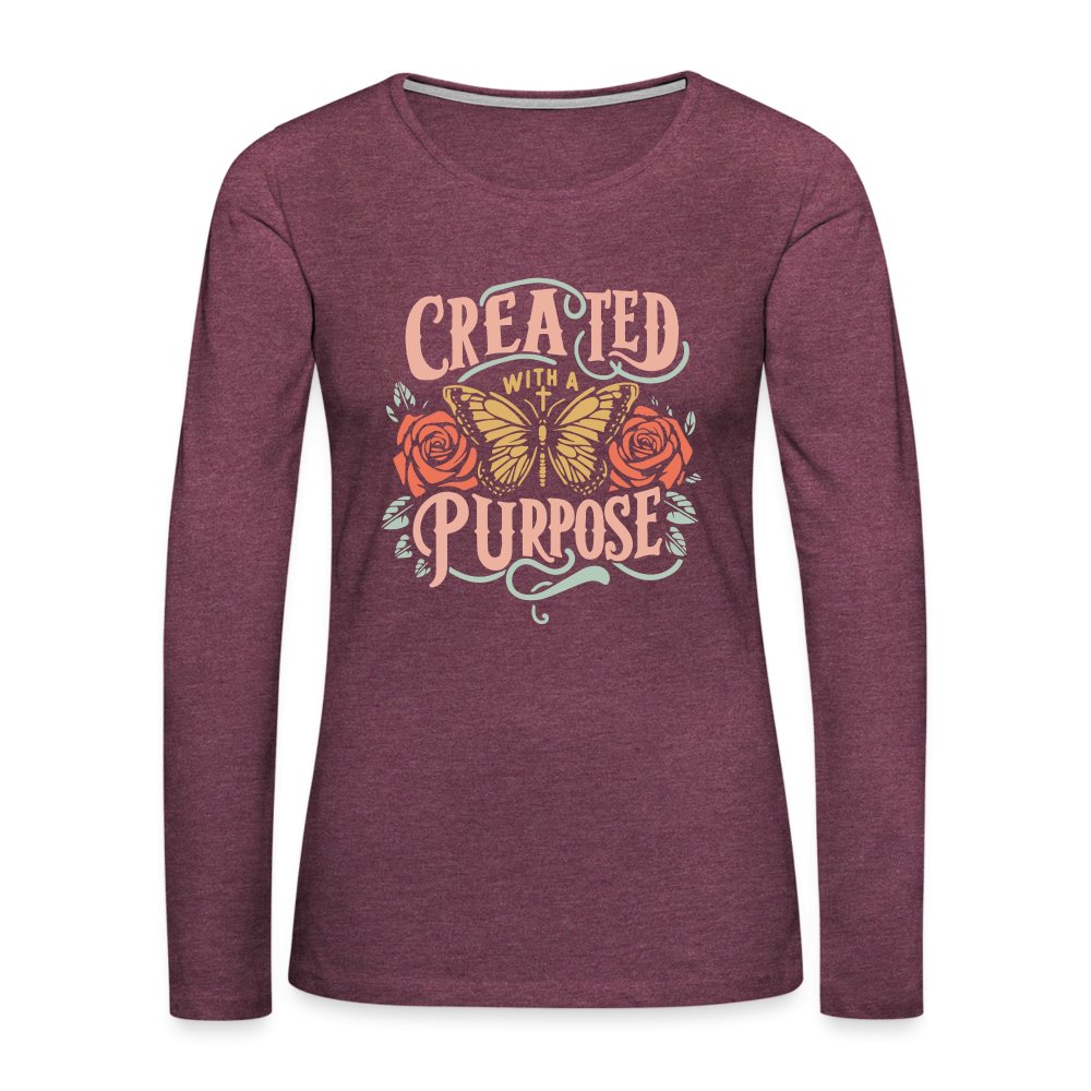 Created with a Purpose Women's Premium Long Sleeve T-Shirt - heather burgundy