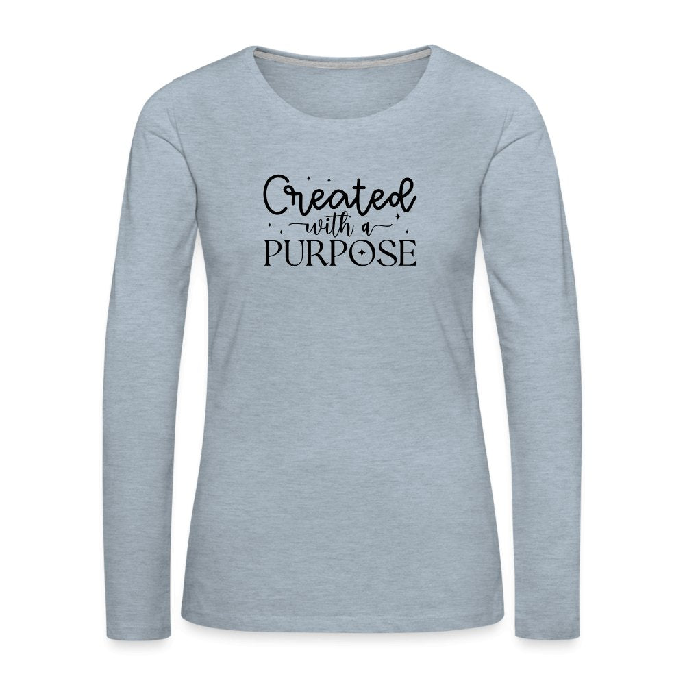 Created with a Purpose Women's Premium Long Sleeve T-Shirt - option1# - Women's Premium Long Sleeve T-Shirt | Spreadshirt 876