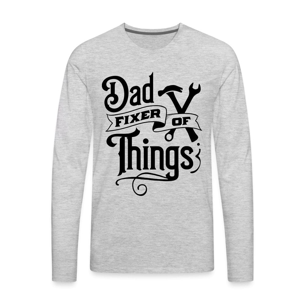 Dad Fixer of Things Premium Long Sleeve T-Shirt - heather gray