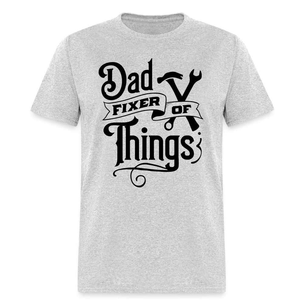 Dad Fixer of Things T-Shirt - heather gray