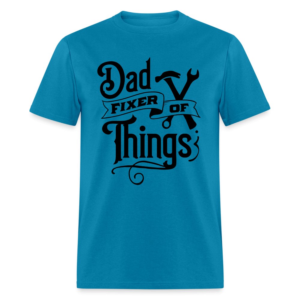 Dad Fixer of Things T-Shirt - turquoise