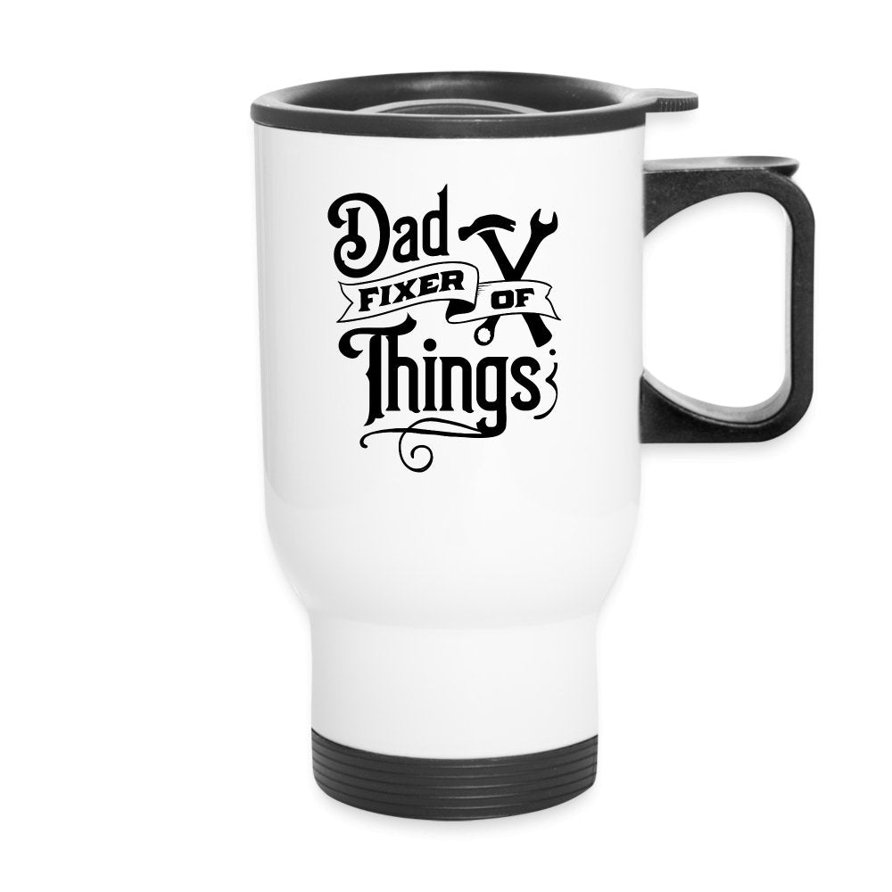 Dad Fixer of Things Travel Mug - option1# - Travel Mug | BestSub B4QC2