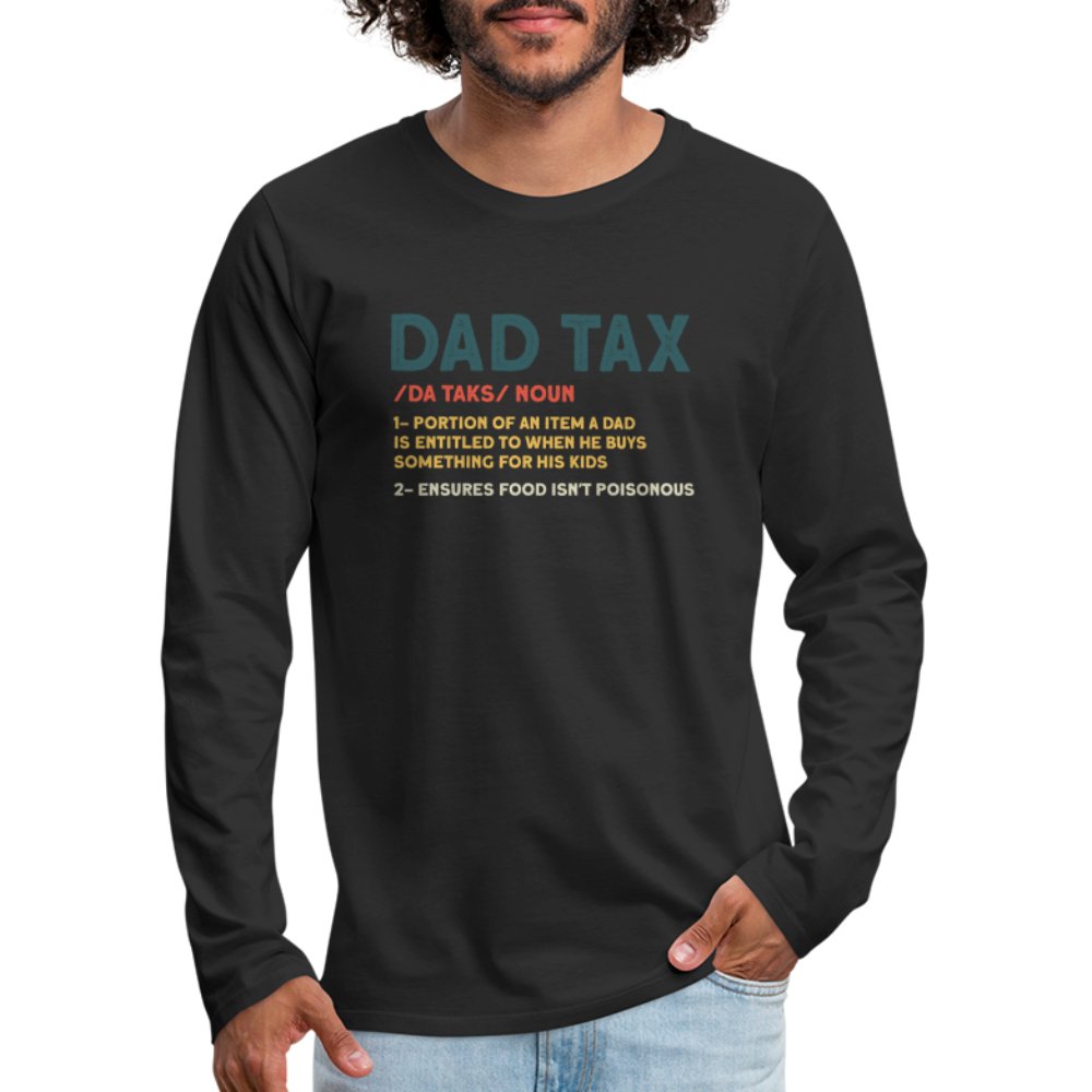 Dad Tax Definition Long Sleeve T-Shirt - black