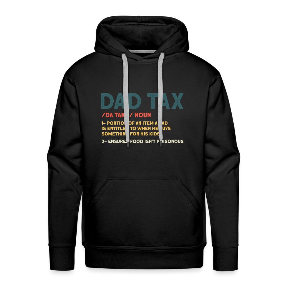 Dad Tax Definition Premium Hoodie - black