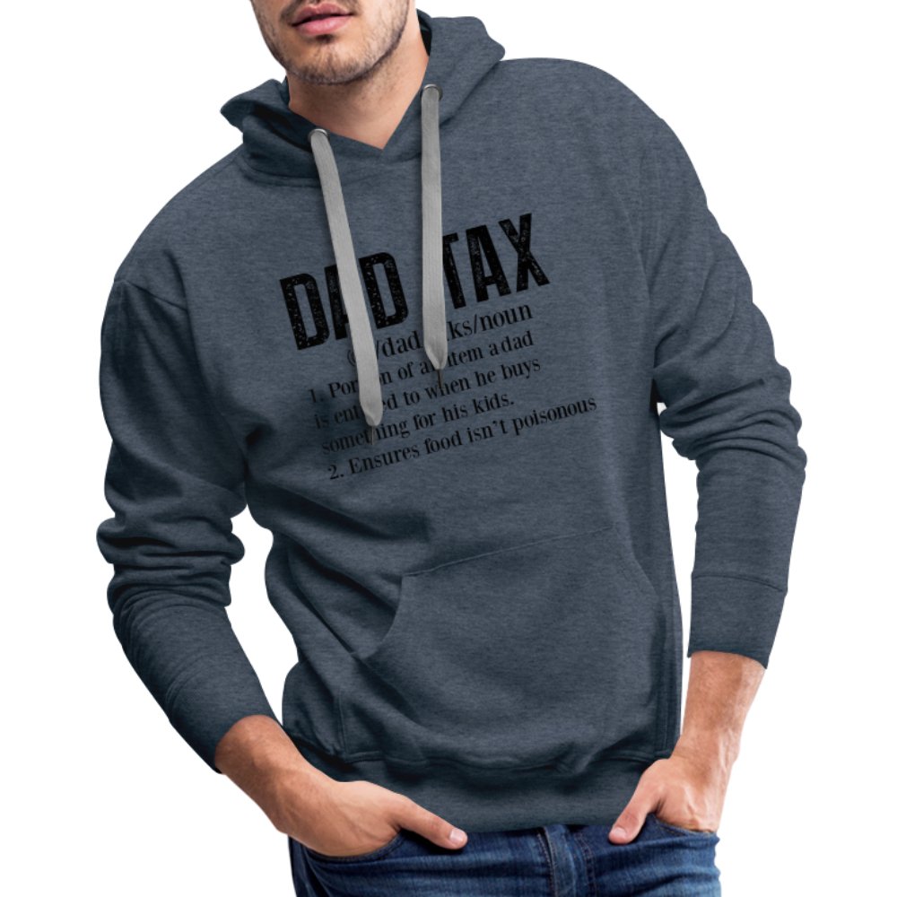 Dad Tax Definition Premium Hoodie - heather denim