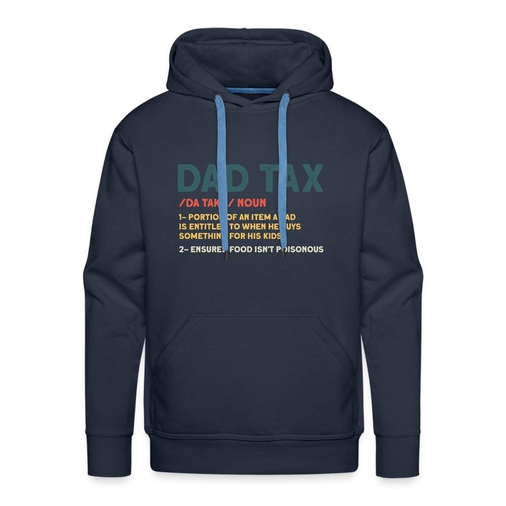 Dad Tax Definition Premium Hoodie - navy