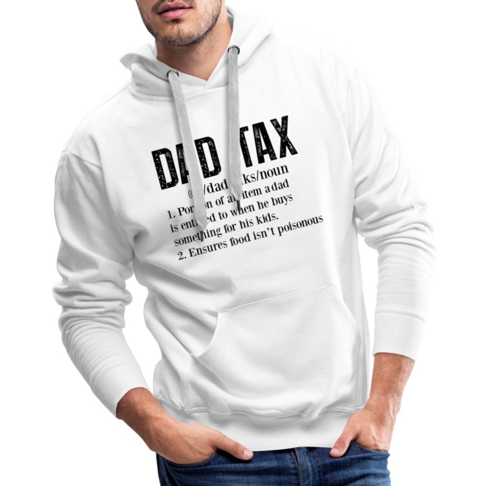 Dad Tax Definition Premium Hoodie - white