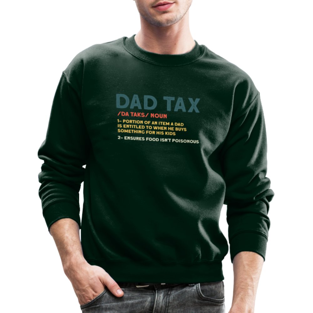 Dad Tax Definition Sweatshirt - forest green