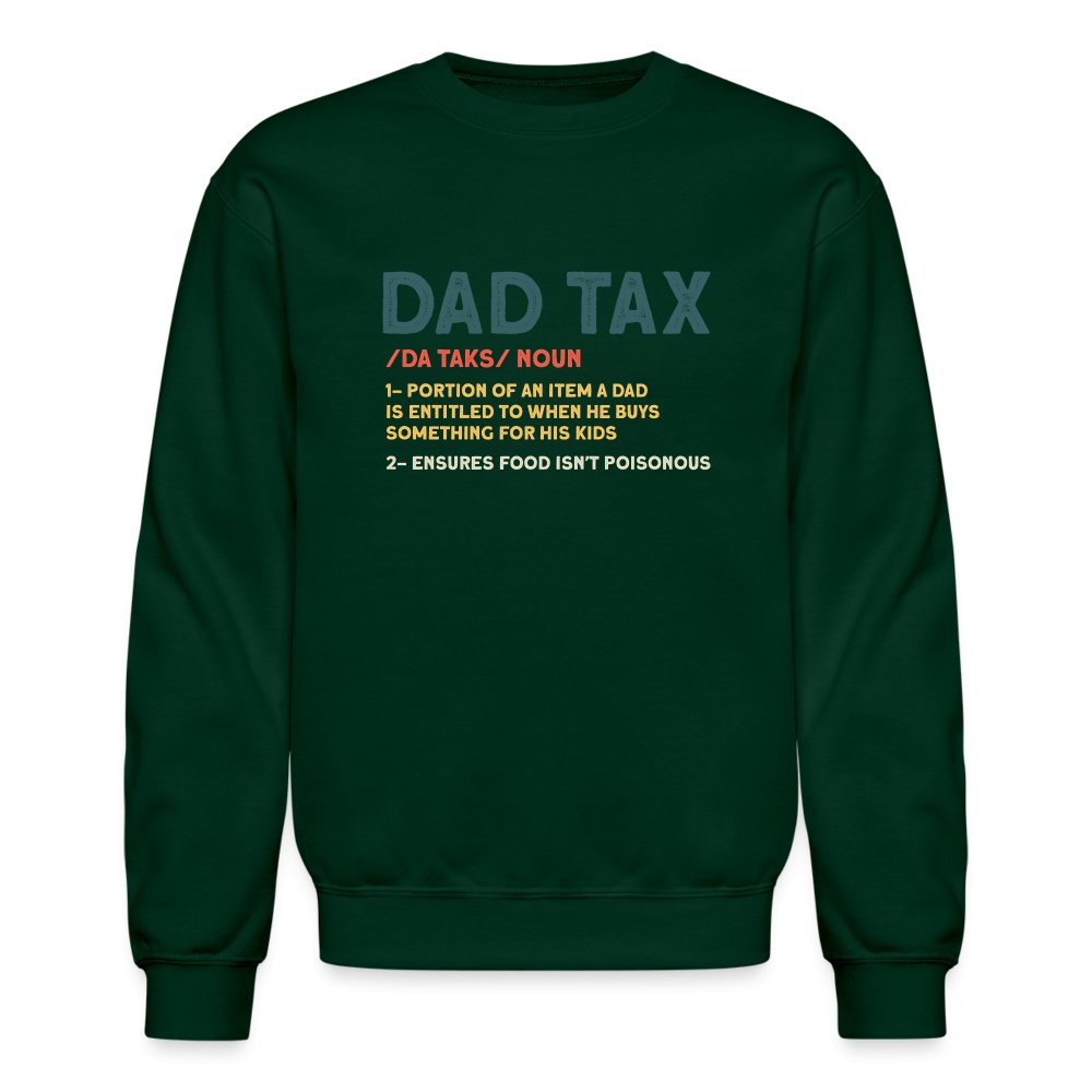 Dad Tax Definition Sweatshirt - forest green