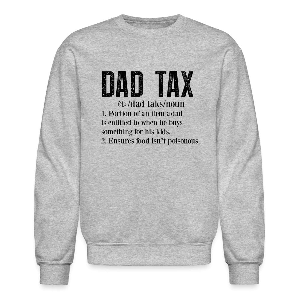 Dad Tax Definition Sweatshirt - heather gray