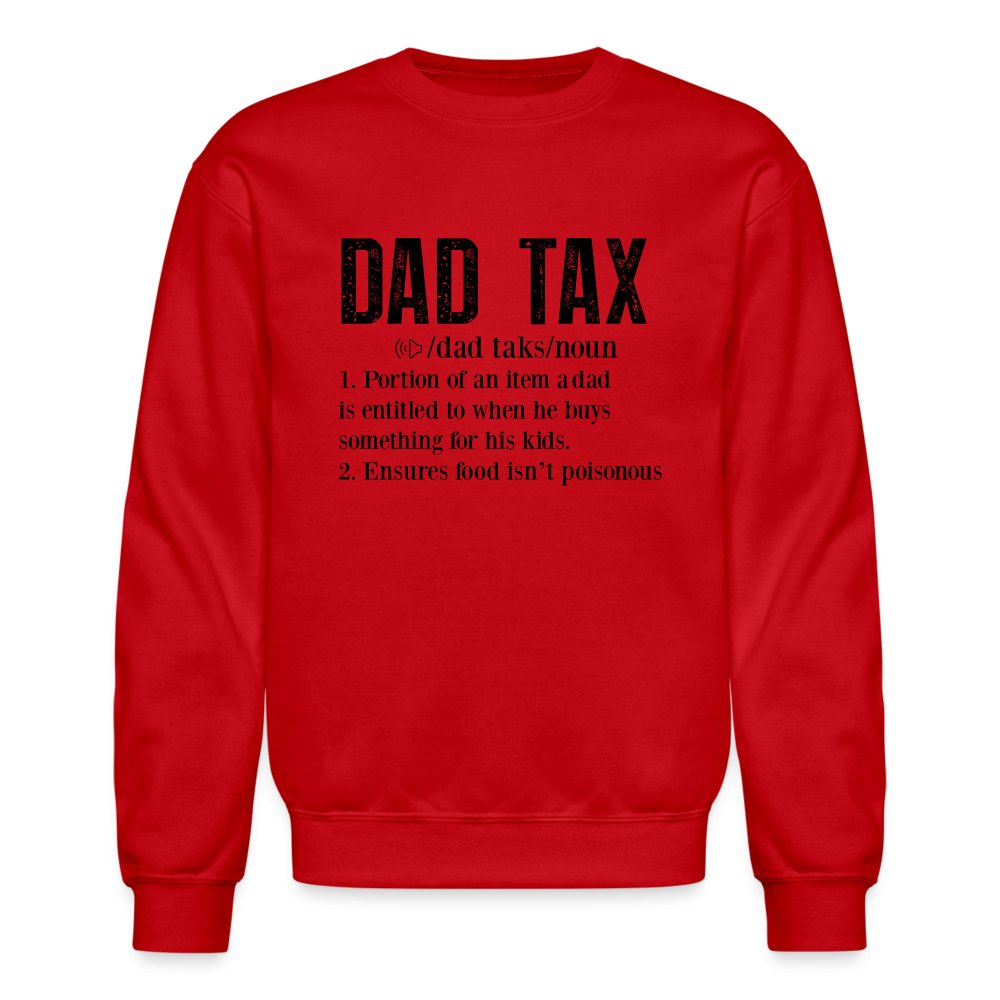 Dad Tax Definition Sweatshirt - red