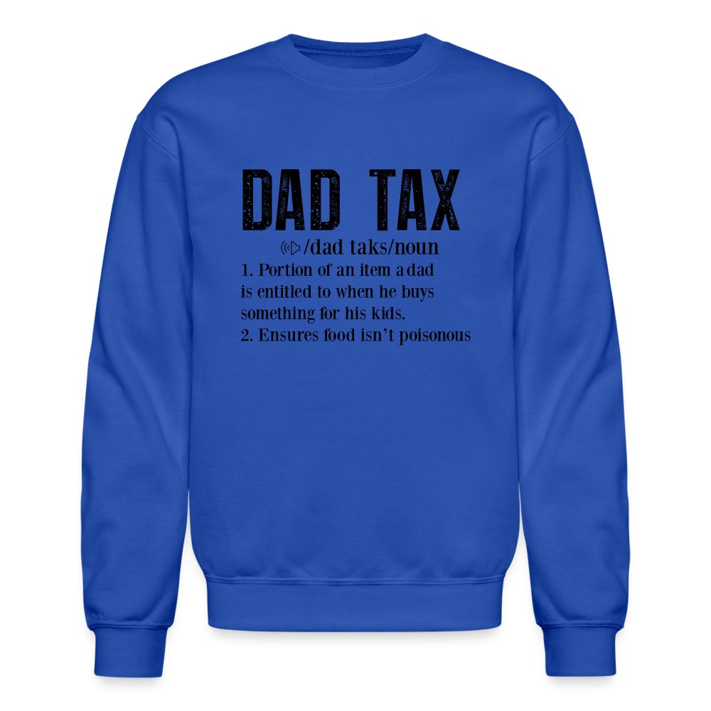 Dad Tax Definition Sweatshirt - royal blue