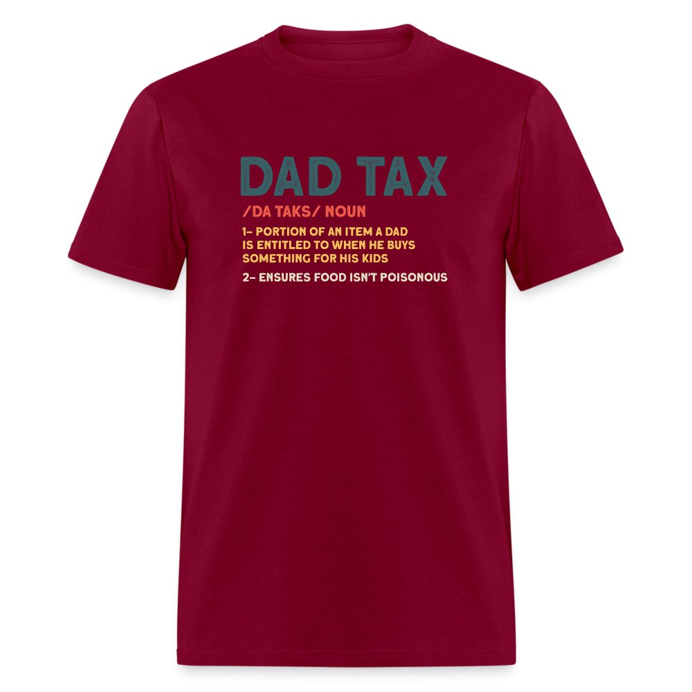 Dad Tax Definition T-Shirt - burgundy