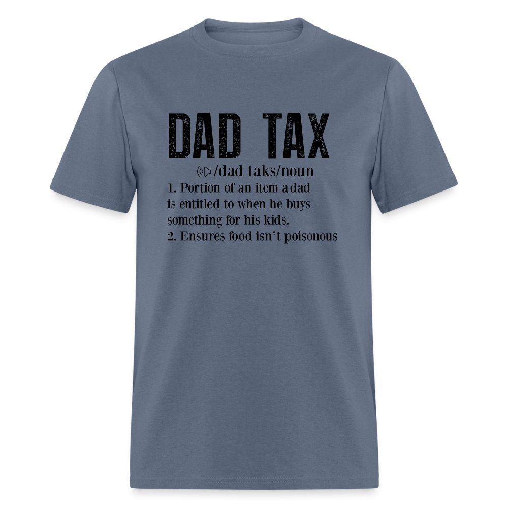 Dad Tax Definition T-Shirt - denim