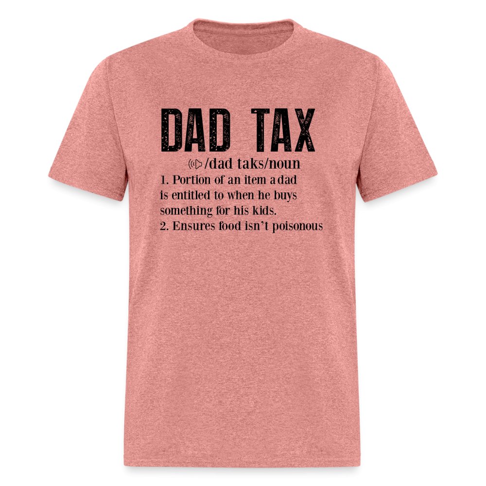 Dad Tax Definition T-Shirt - heather mauve