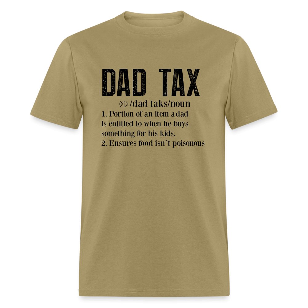 Dad Tax Definition T-Shirt - khaki