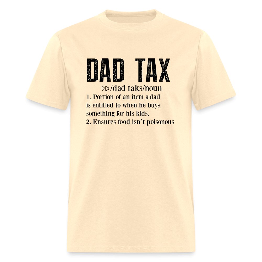 Dad Tax Definition T-Shirt - natural