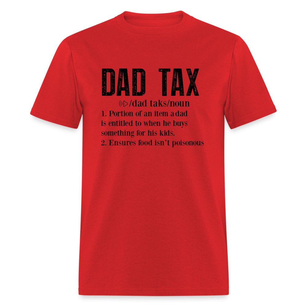 Dad Tax Definition T-Shirt - red