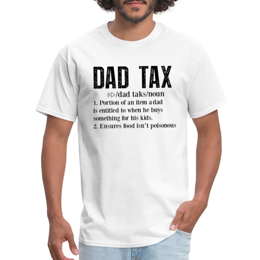 Dad Tax Definition T-Shirt - white