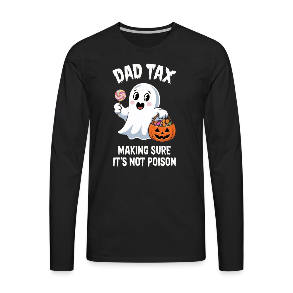 Dad Tax (Halloween Ghost) Premium Long Sleeve T-Shirt - black