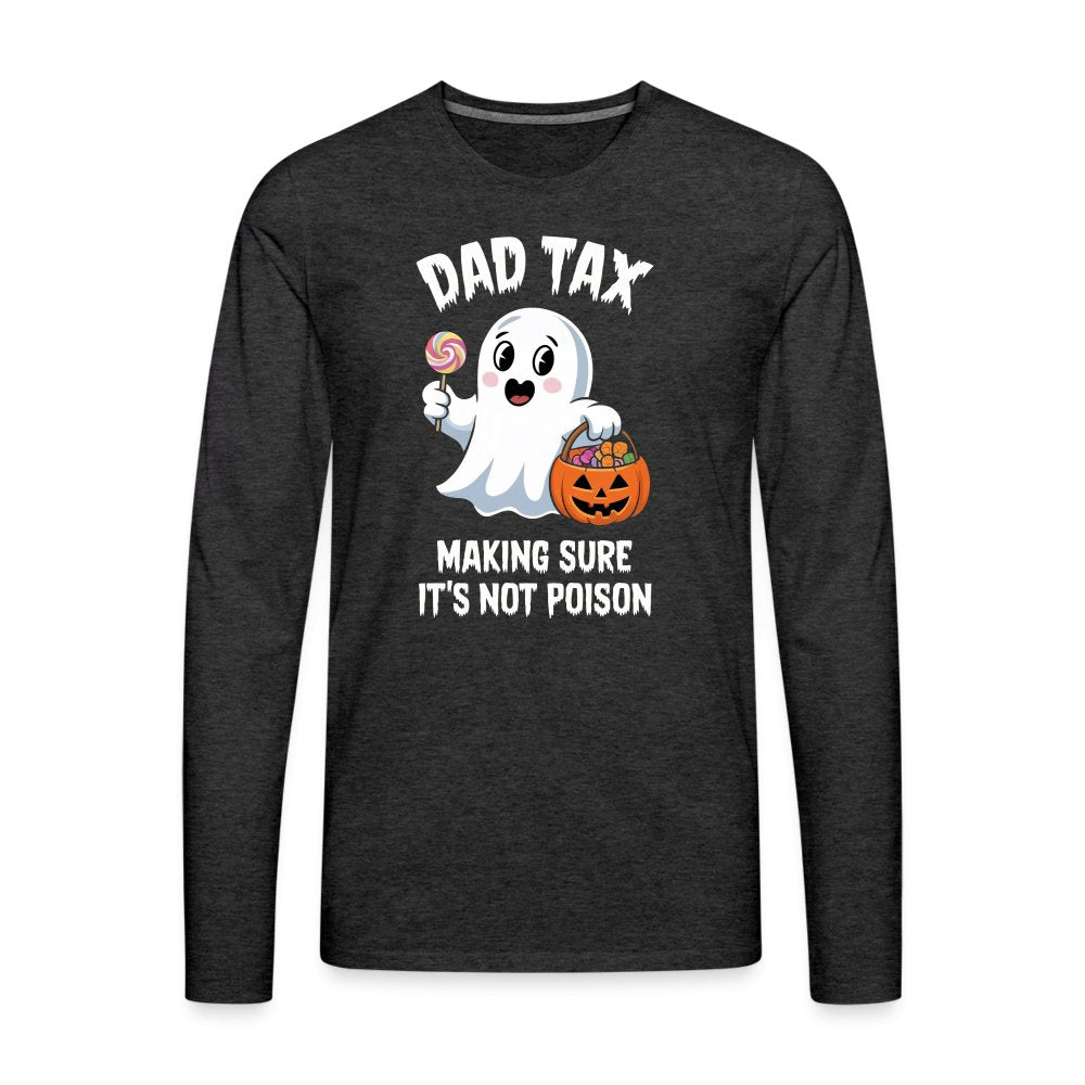 Dad Tax (Halloween Ghost) Premium Long Sleeve T-Shirt - charcoal grey