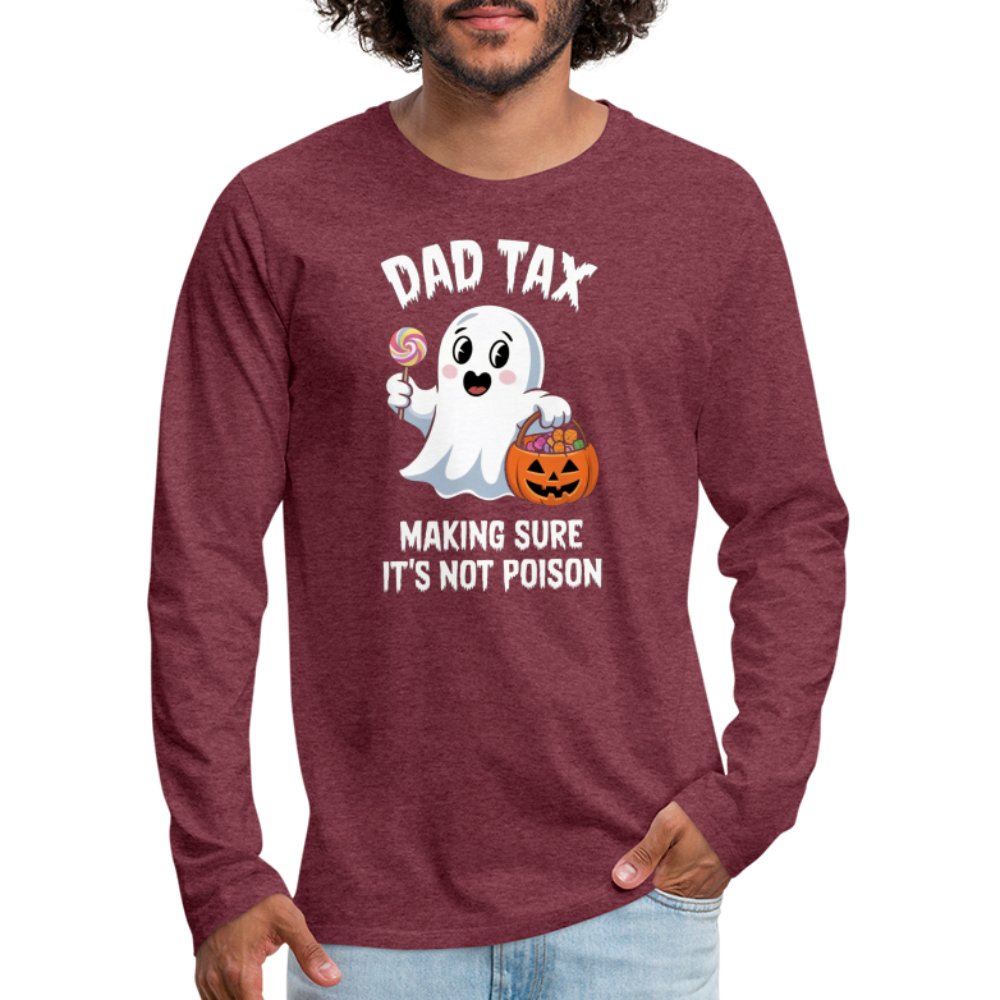 Dad Tax (Halloween Ghost) Premium Long Sleeve T-Shirt - heather burgundy