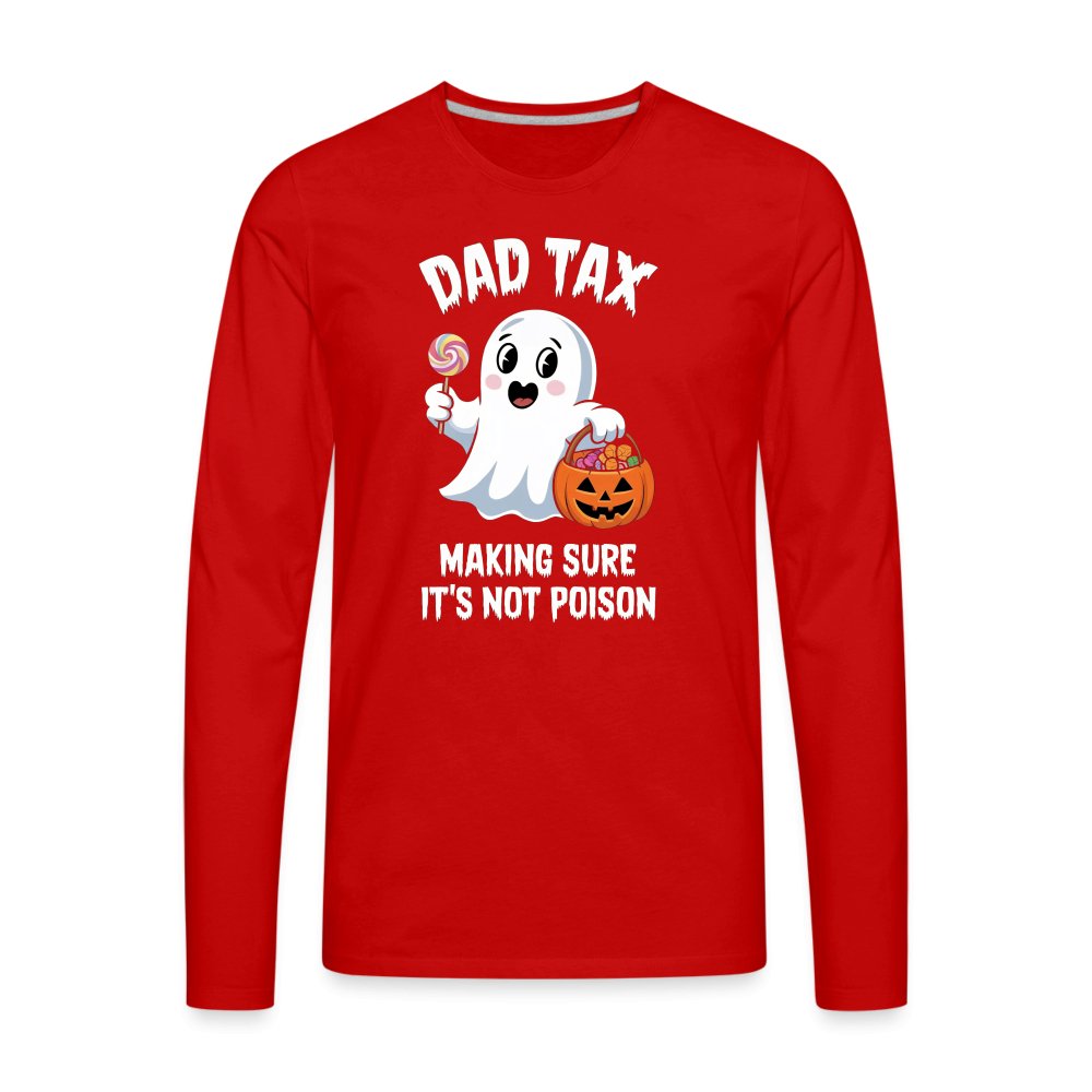 Dad Tax (Halloween Ghost) Premium Long Sleeve T-Shirt - red