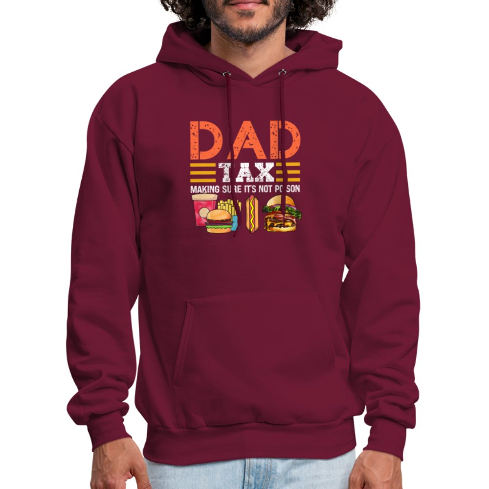 Dad Tax Hoodie (Making Sure It's Not Poison) - burgundy