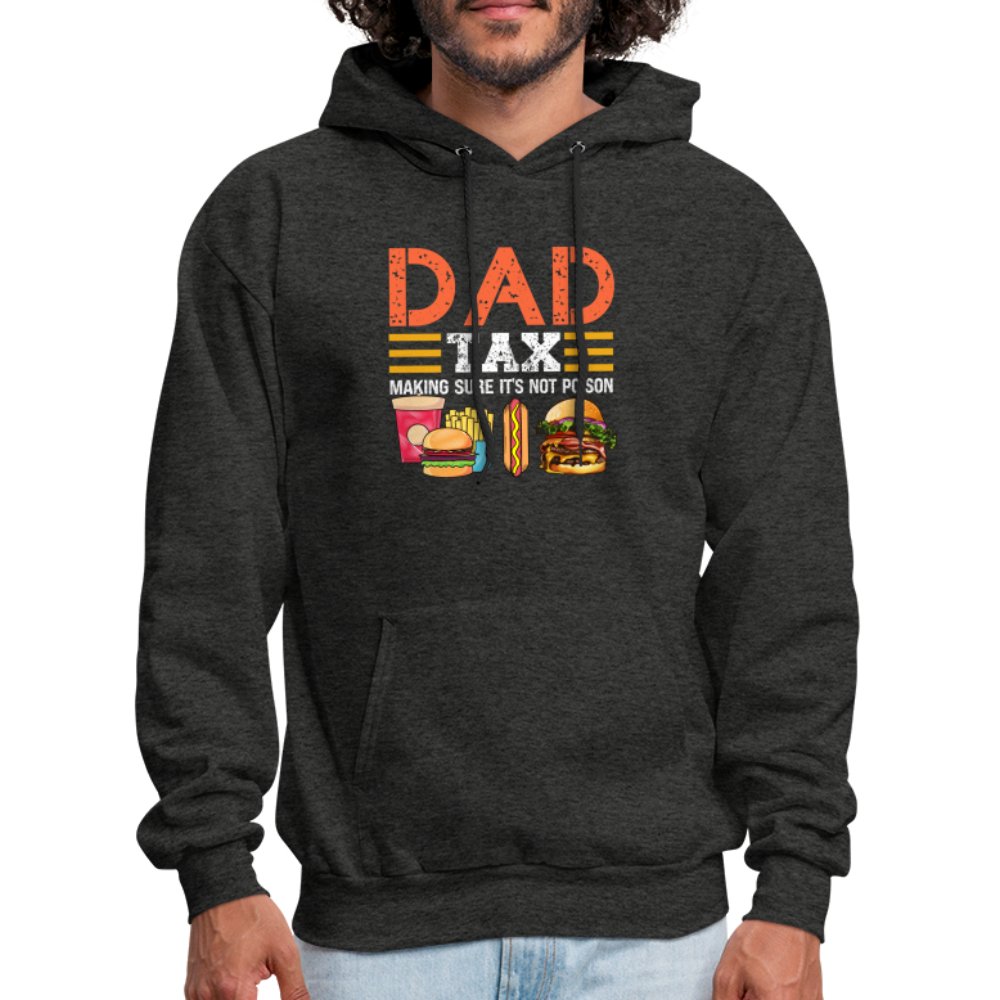 Dad Tax Hoodie (Making Sure It's Not Poison) - charcoal grey