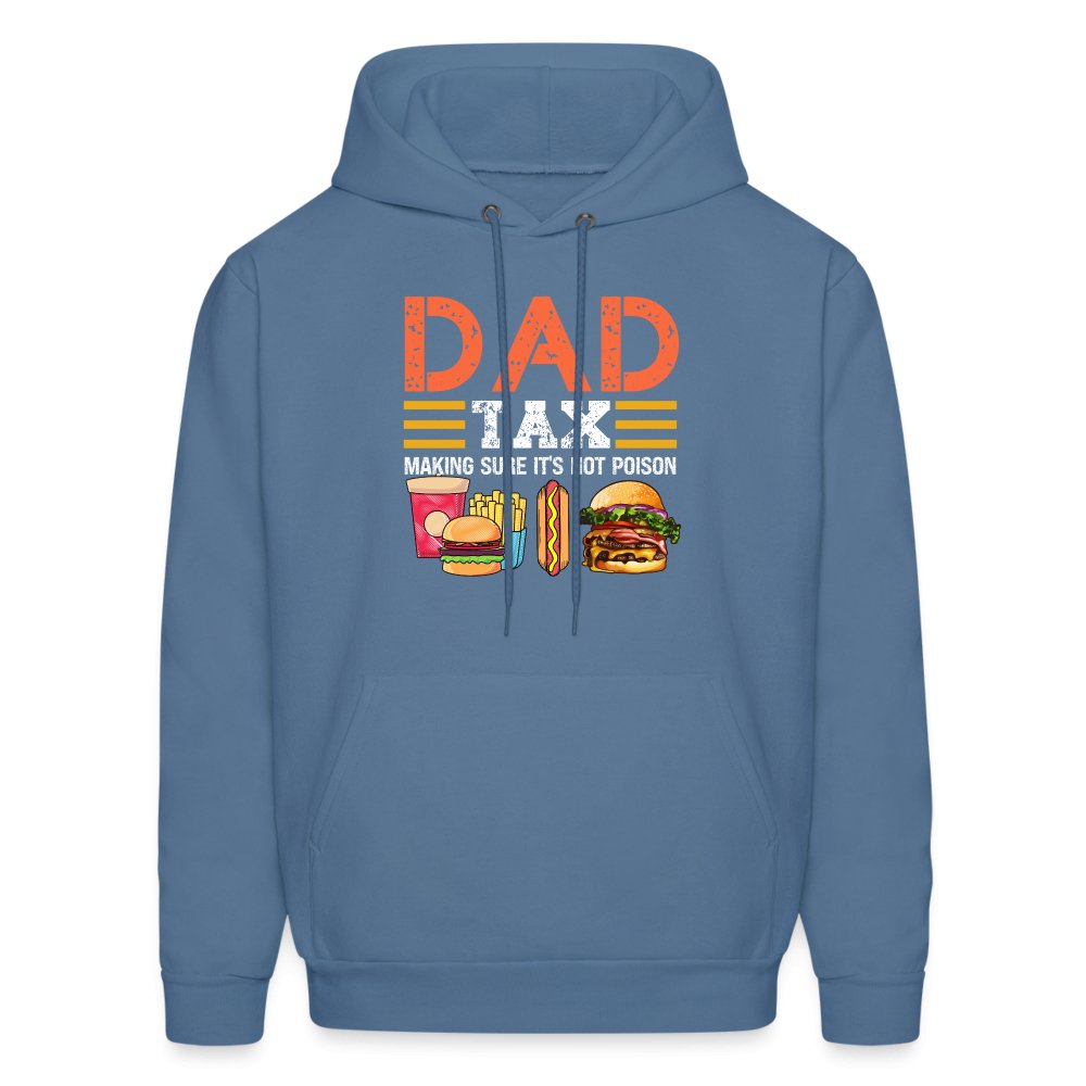 Dad Tax Hoodie (Making Sure It's Not Poison) - denim blue