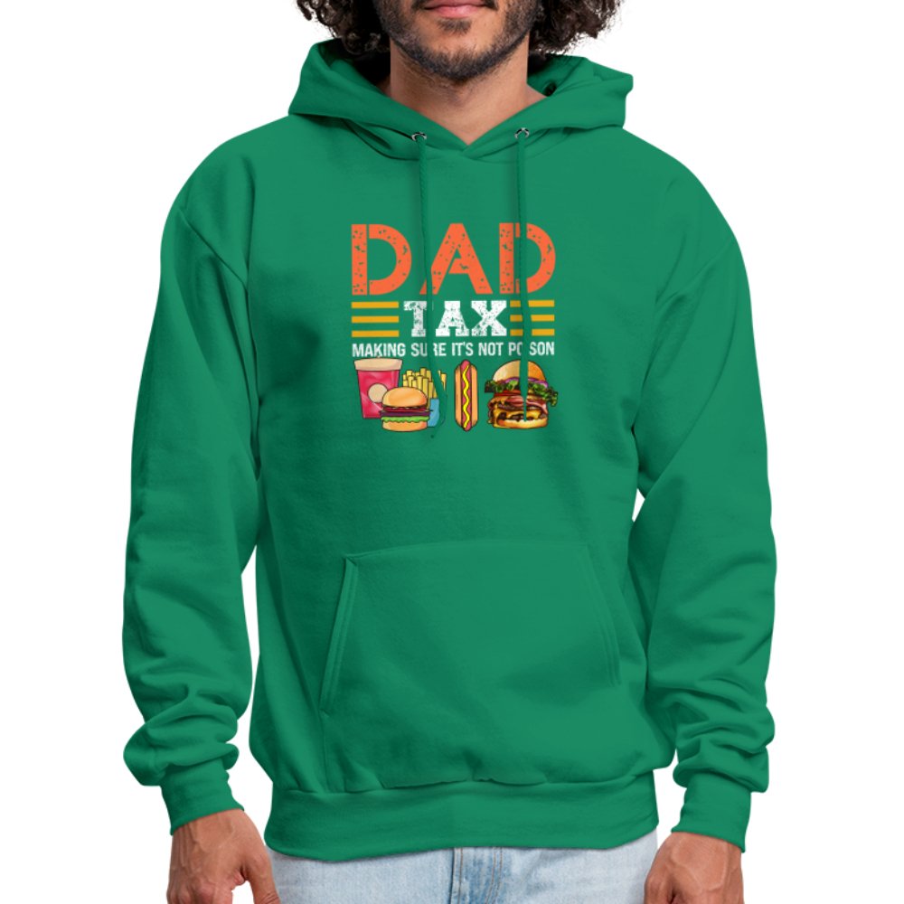 Dad Tax Hoodie (Making Sure It's Not Poison) - kelly green