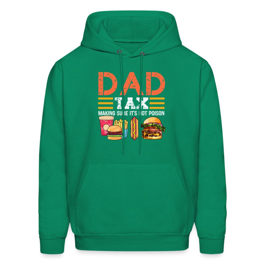 Dad Tax Hoodie (Making Sure It's Not Poison) - kelly green