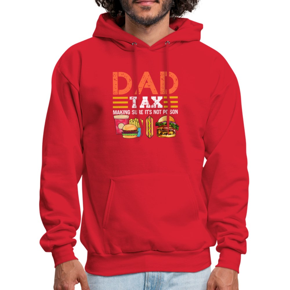 Dad Tax Hoodie (Making Sure It's Not Poison) - red