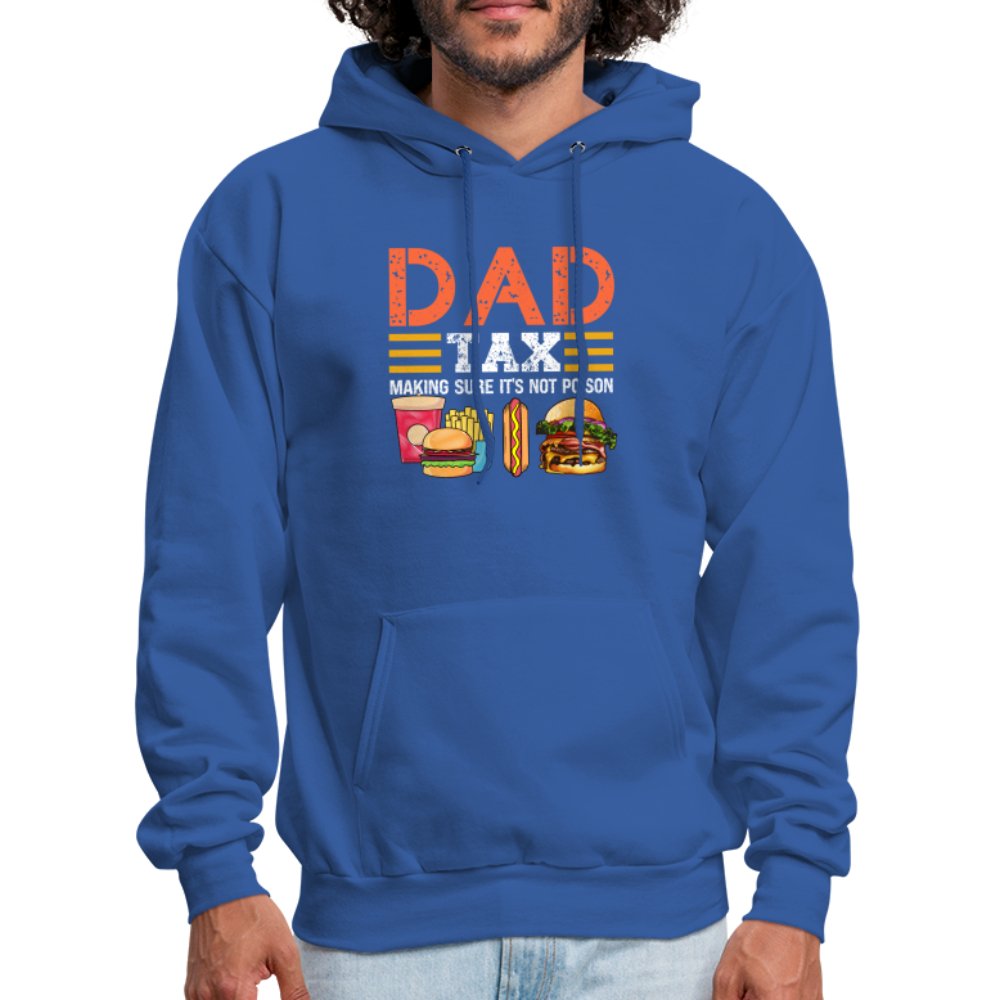 Dad Tax Hoodie (Making Sure It's Not Poison) - royal blue